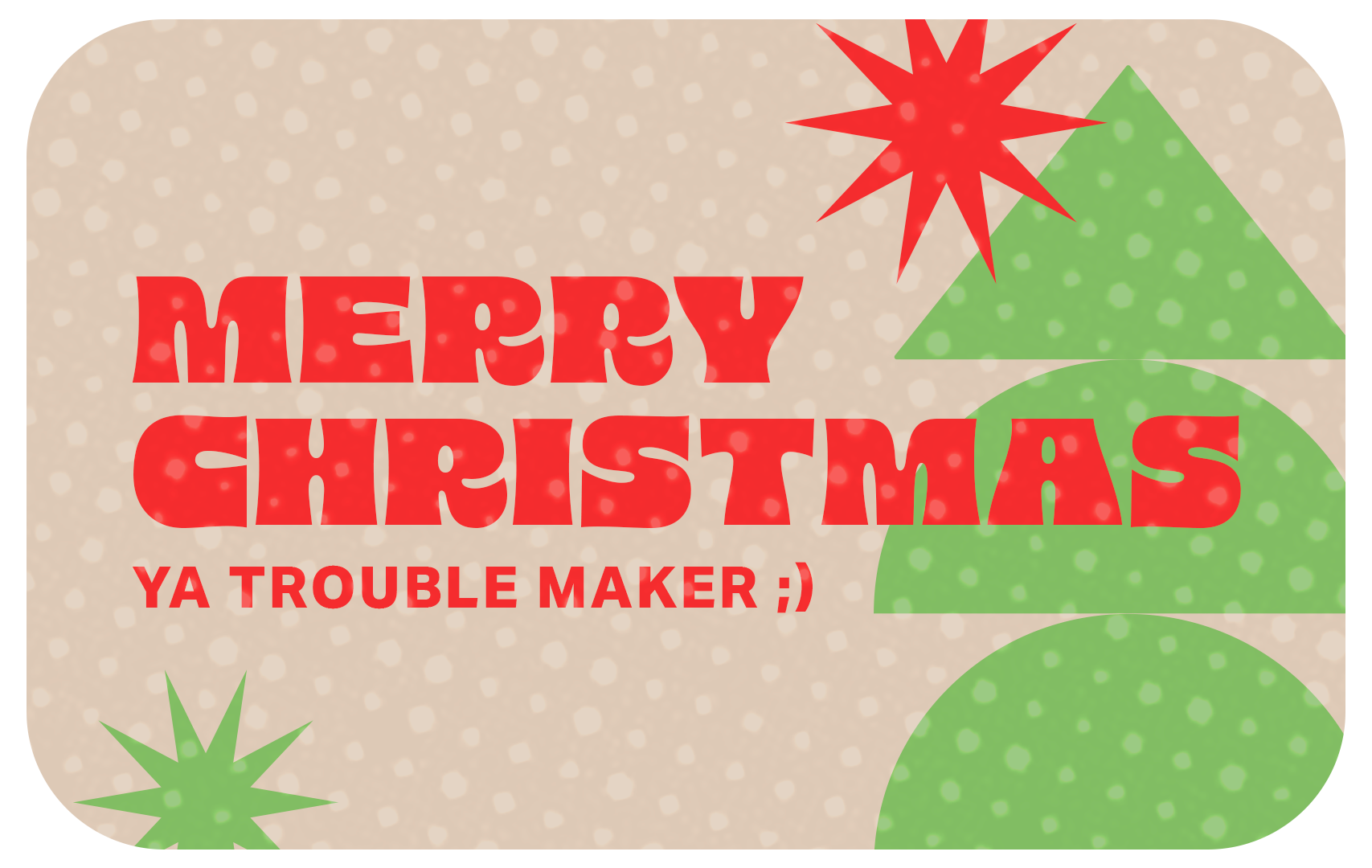 Christmas - Troublemaker